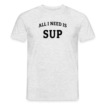 All I need is SUP - T-shirt homme - gris chiné - Devant - AI Model Male 178 dark (178cm)