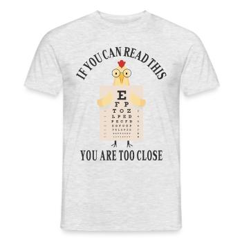 If you can read this you are too close - Men's T-Shirt - heather grey - Front - AI Model Male 178 dark (178cm)