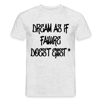 Dream as if failure doesn't exist - T-shirt homme - gris chiné - Devant - AI Model Male 178 dark (178cm)