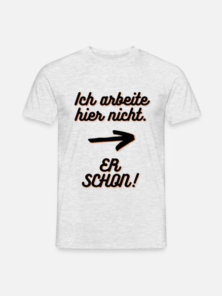 Ich arbeite hier nicht - Männer T-Shirt - Grau meliert