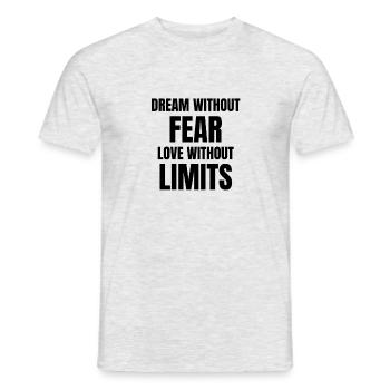 dream without fear, love without limits - Men's T-Shirt - heather grey - Front - AI Model Male 178 dark (178cm)