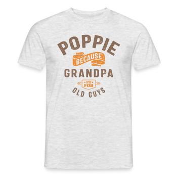 Poppie Because Grandpa Is For Old Guys - Men's T-Shirt - heather grey - Front - AI Model Male 178 dark (178cm)