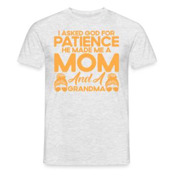 Ich bat Gott um Geduld Mutter & Großmutter Geschen - Männer T-Shirt - Grau meliert - Vorne - AI Model Male 178 dark (178cm)