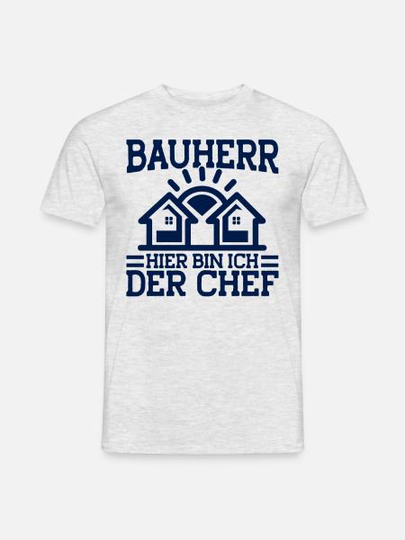 Bauherr Hier Bin Ich Der Chef Bauherr Geschenk - Männer T-Shirt - Grau meliert