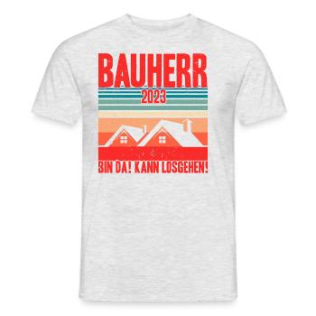 Bauherr 2023 Bin Da! Kann Losgehen! Bauherr Gesche - Männer T-Shirt - Grau meliert - Vorne - AI Model Male 178 dark (178cm)
