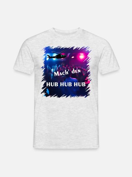 Mach den Hub Hub Hub - Männer T-Shirt - Grau meliert
