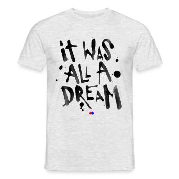 It was all a dream - Men's T-Shirt - heather grey - Front - AI Model Male 178 dark (178cm)