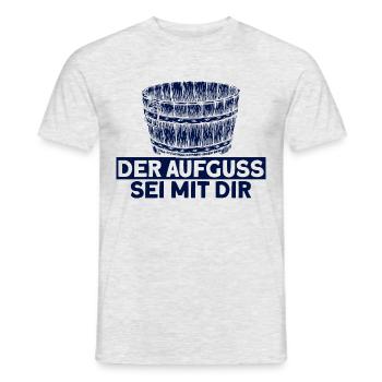 Sauna Der Aufguss Sei Mit Dir Geschenk - Männer T-Shirt - Grau meliert - Vorne - AI Model Male 178 dark (178cm)