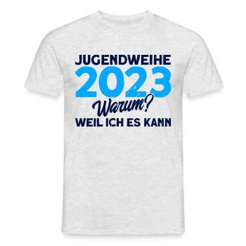 Jugendweihe 2023 Warum Weil Ich Es Kann Geschenk - Männer T-Shirt - Grau meliert - Vorne - AI Model Male 178 dark (178cm)