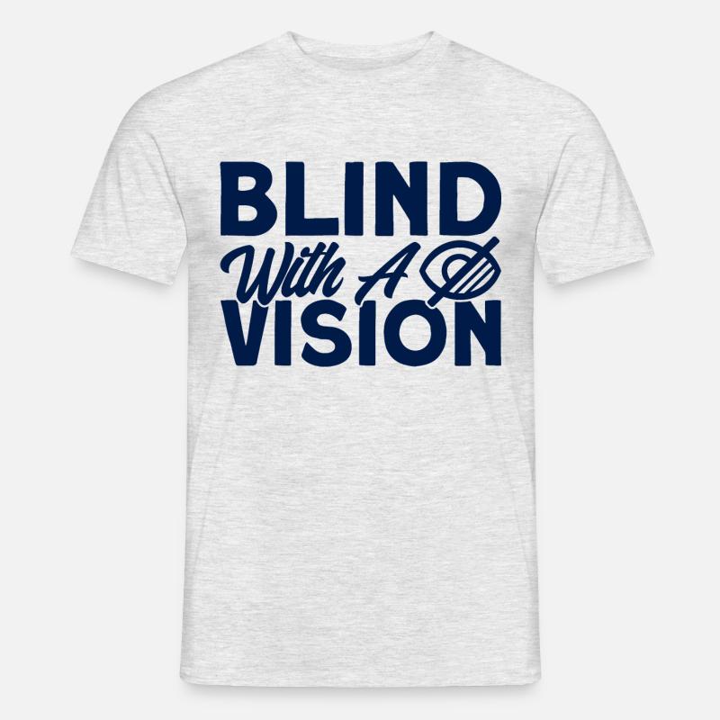 Blind mit einer Vision Blind Geschenk - Männer T-Shirt - Grau meliert