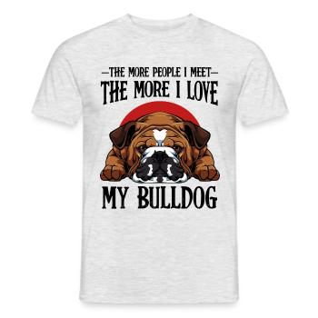 Bulldog Funny Sayings Dog Owner Gift - Men's T-Shirt - heather grey - Front - AI Model Male 178 dark (178cm)