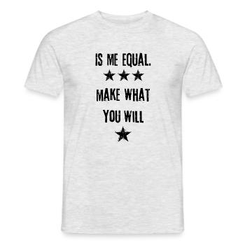Is me equal - Männer T-Shirt - Grau meliert - Vorne - AI Model Male 178 dark (178cm)