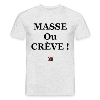 MASSE ou CRÈVE ! - Jeux de Mots Francois Ville / - T-shirt homme - gris chiné - Devant - AI Model Male 178 dark (178cm)