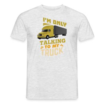 I'm Only Talking To My Truck Today - Men's T-Shirt - heather grey - Front - AI Model Male 178 dark (178cm)