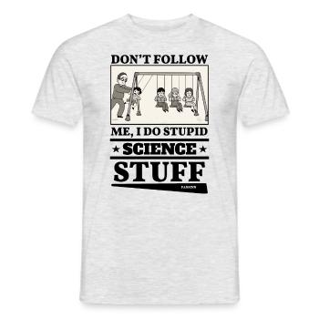 Ne me suivez pas, je fais des trucs scientifiques stupides - T-shirt homme - gris chiné - Devant - AI Model Male 178 dark (178cm)