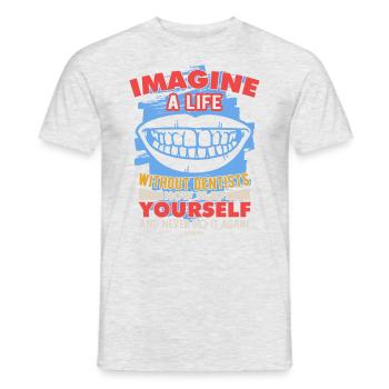 Imaginez une vie sans dentistes maintenant giflez-vous - T-shirt homme - gris chiné - Devant - AI Model Male 178 dark (178cm)