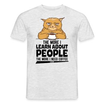 The More I Learn About People The More I Need Coff - Men's T-Shirt - heather grey - Front - AI Model Male 178 dark (178cm)