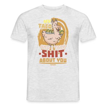 My Taco And I Talk Shit About You - Männer T-Shirt - Grau meliert - Vorne - AI Model Male 178 dark (178cm)