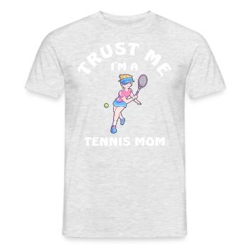 Trust Me I'm A Tennis Mom - Men's T-Shirt - heather grey - Front - AI Model Male 178 dark (178cm)