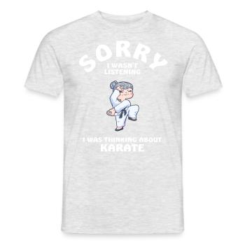 Sorry I Wasn't Listening Karate - Men's T-Shirt - heather grey - Front - AI Model Male 178 dark (178cm)
