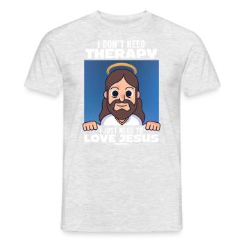 I Don't Need Therapy I Just Need To Love Jesus - Männer T-Shirt - Grau meliert - Vorne - AI Model Male 178 dark (178cm)