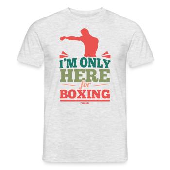 I'm Only Here For Boxing - Männer T-Shirt - Grau meliert - Vorne - AI Model Male 178 dark (178cm)