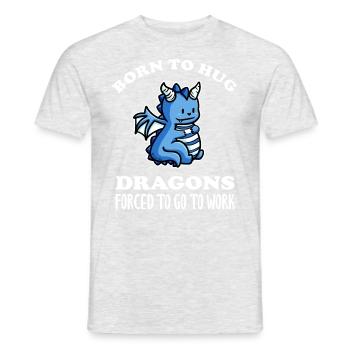 Born To Hug Dragons Forced To Go To Work - Männer T-Shirt - Grau meliert - Vorne - AI Model Male 178 dark (178cm)