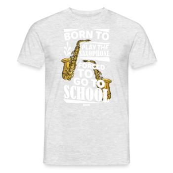 Born To Play The Saxophone Forced To Go To School - Männer T-Shirt - Grau meliert - Vorne - AI Model Male 178 dark (178cm)
