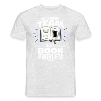 My Drinking Team Has A Book Problem - Männer T-Shirt - Grau meliert - Vorne - AI Model Male 178 dark (178cm)
