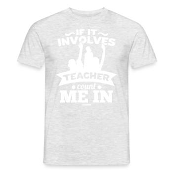 S’il s’agit d’un enseignant, comptez-moi - T-shirt homme - gris chiné - Devant - AI Model Male 178 dark (178cm)