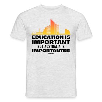 Education Is Important But Australia Is Importante - Männer T-Shirt - Grau meliert - Vorne - AI Model Male 178 dark (178cm)
