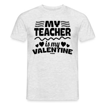 My Teacher Is My Valentine - Men's T-Shirt - heather grey - Front - AI Model Male 178 dark (178cm)