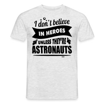 Astronauts are heroes - Men's T-Shirt - heather grey - Front - AI Model Male 178 dark (178cm)