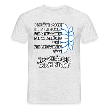 Ich übe mich in der Kunst der Achtsamkeit - Männer T-Shirt - Grau meliert - Vorne - AI Model Male 178 dark (178cm)