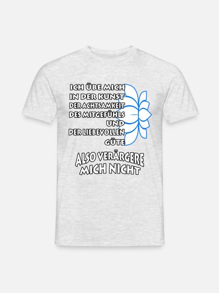 Ich übe mich in der Kunst der Achtsamkeit - Männer T-Shirt - Grau meliert