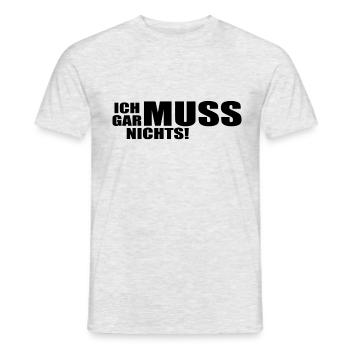 Ich muss gar nichts! - Männer T-Shirt - Grau meliert - Vorne - AI Model Male 178 dark (178cm)