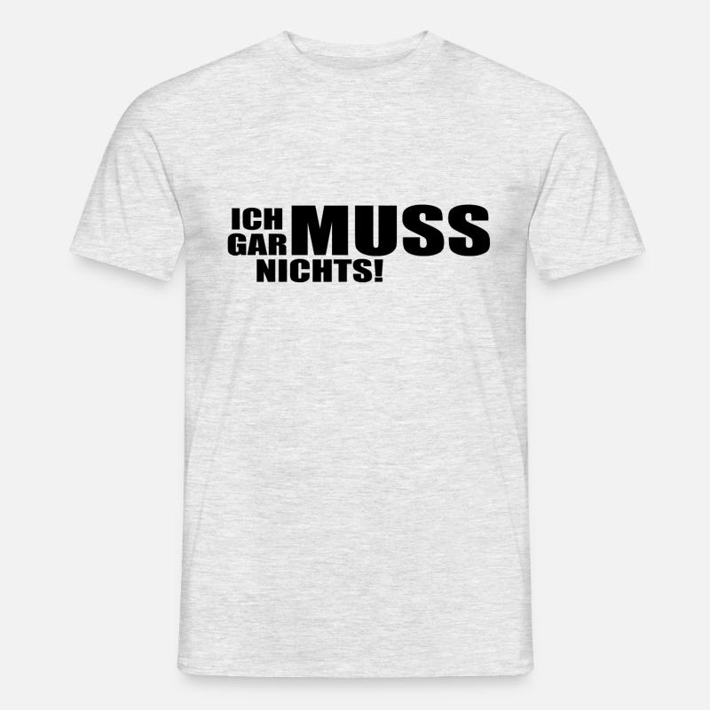 Ich muss gar nichts! - Männer T-Shirt - Grau meliert