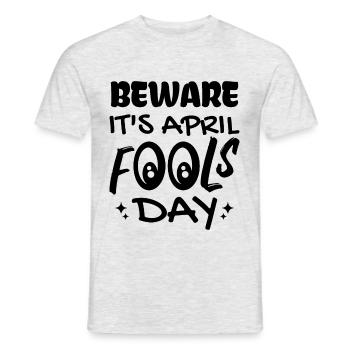 Beware It's April Fools Day - Men's T-Shirt - heather grey - Front - AI Model Male 178 dark (178cm)