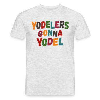 Yodelers gonna Yodel - Männer T-Shirt - Grau meliert - Vorne - AI Model Male 178 dark (178cm)