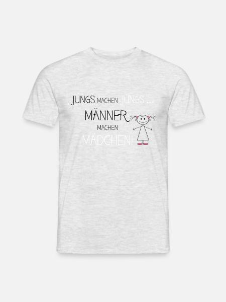 Jungs machen Jungs Männer machen Mädchen - Männer T-Shirt - Grau meliert