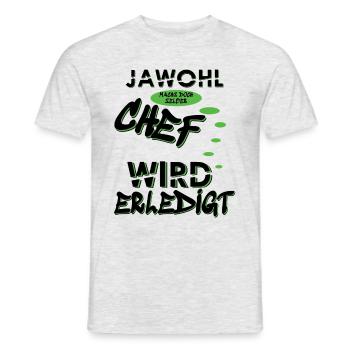 Jawohl Chef wird erledigt, Scherzdesign - Männer T-Shirt - Grau meliert - Vorne - AI Model Male 178 dark (178cm)