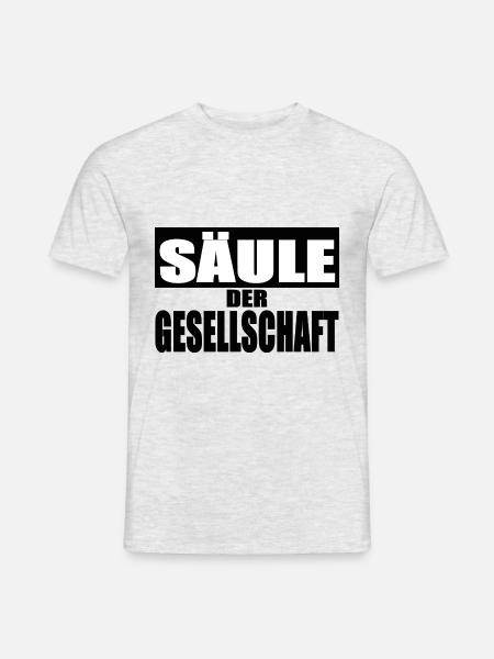 Säule der Gesellschaft Shirt Tasse Lustige Sprüche - Männer T-Shirt - Grau meliert