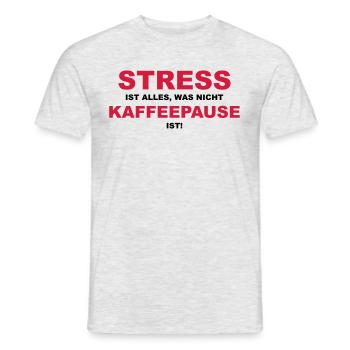 Stress ist alles, was nicht Kaffeepause ist! - Männer T-Shirt - Grau meliert - Vorne - AI Model Male 178 dark (178cm)