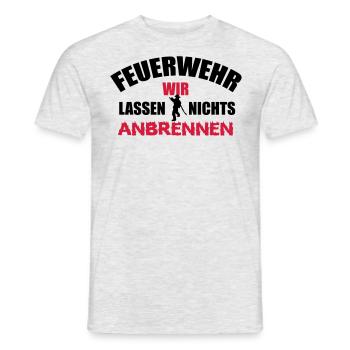 Wir lassen nichts anbrennen - Feuerwehr - Männer T-Shirt - Grau meliert - Vorne - AI Model Male 178 dark (178cm)