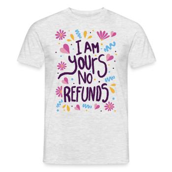 I am Yours No Refunds - Men's T-Shirt - heather grey - Front - AI Model Male 178 dark (178cm)