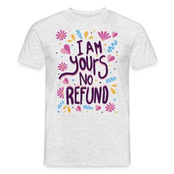I am Yours, No Refund - Men's T-Shirt - heather grey - Front - AI Model Male 178 dark (178cm)