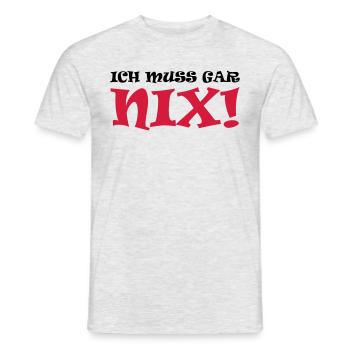 Ich muss gar nix! - Männer T-Shirt - Grau meliert - Vorne - AI Model Male 178 dark (178cm)