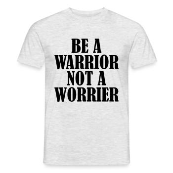 Be a Warrior - Men's T-Shirt - heather grey - Front - AI Model Male 178 dark (178cm)