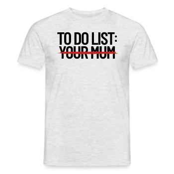 Um Ihre Mutter Dirty Humor Mom zu tun, witzeln Sie - Männer T-Shirt - Grau meliert - Vorne - AI Model Male 178 dark (178cm)