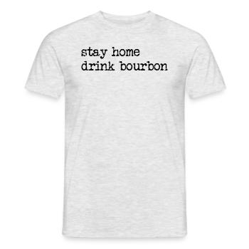 Bleib zu Hause trinken Bourbon lustige Bourbon -Li - Männer T-Shirt - Grau meliert - Vorne - AI Model Male 178 dark (178cm)